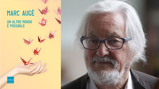 marc-auge-un-altro-mondo-e-possibile-510